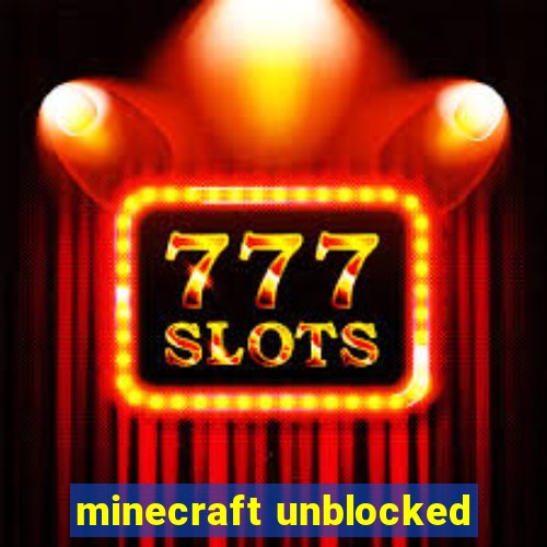 minecraft unblocked